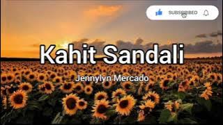 Kahit Sandali by Jennylyn Mercado (Lyric Video)