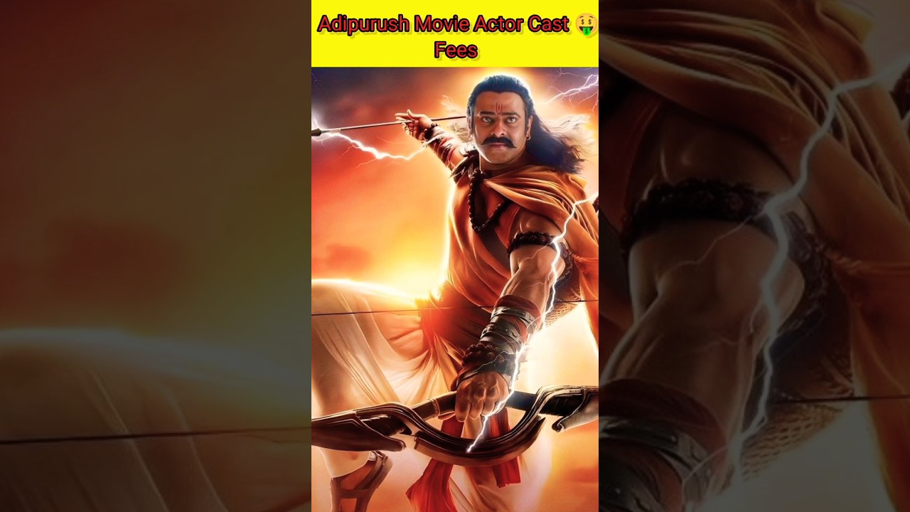 Adipurush Movie Actor Cast Fees | Adipurush Movie Cast Fees | 