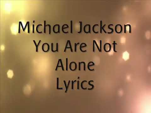 Michael Jackson You Are Not Alone Lyrics