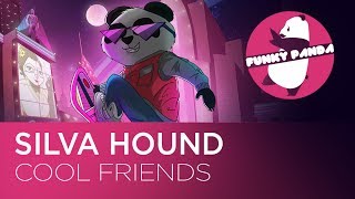 Silva Hound - Cool Friends World Premiere