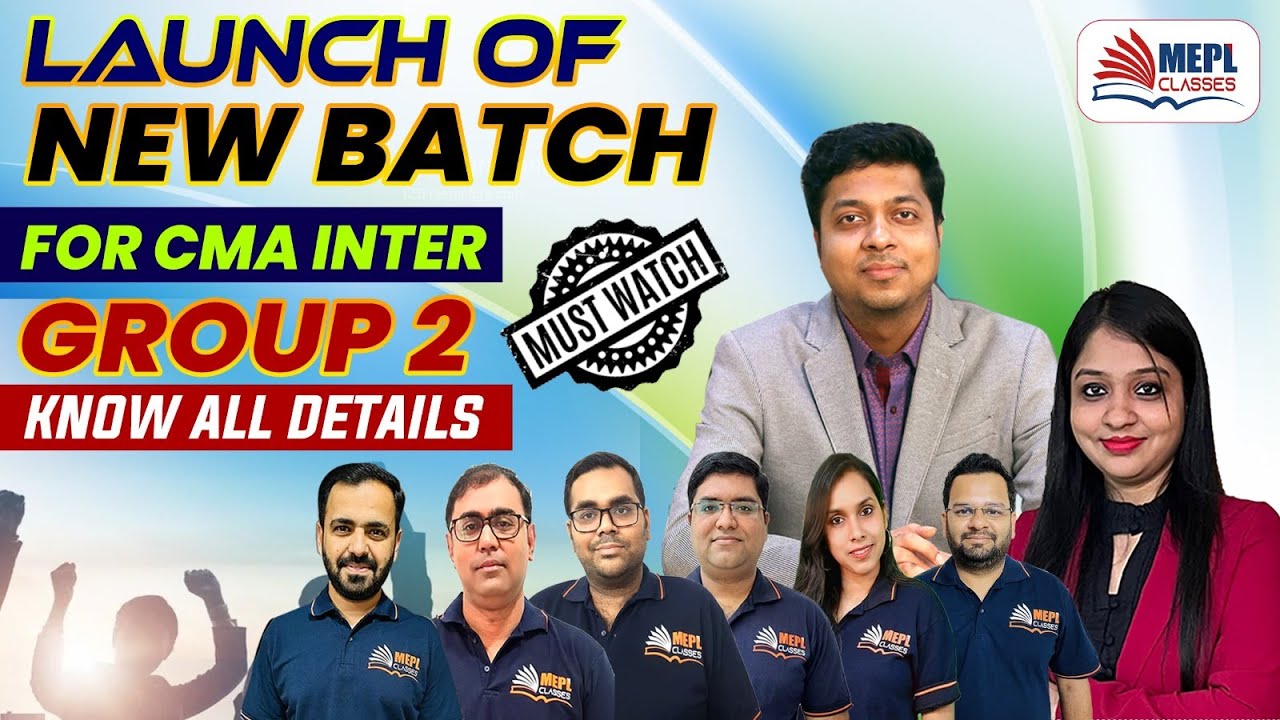 📣 CMA Inter Group 2 - NEW BATCH LAUNCH | Know All Details MEPL Classes ...