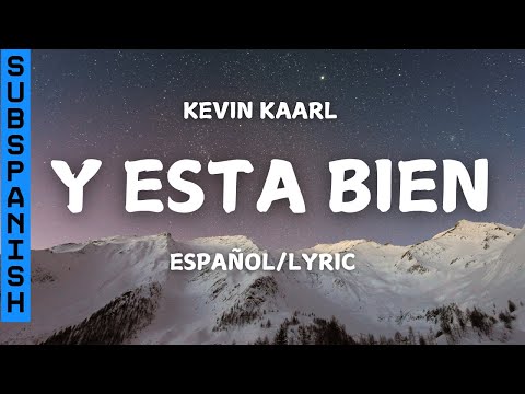 Kevin Kaarl-Y esta bien "Letra/Lyric"