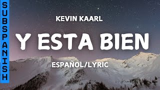 Kevin Kaarl-Y esta bien "Letra/Lyric"