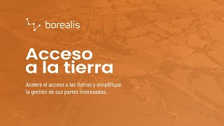 Borealis: su plataforma para el acceso a la tierra, el relacionamiento y el cumplimiento