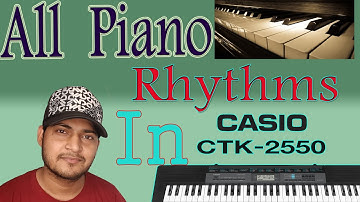 All Piano Rhythms in Casio CTK 2550 || keyboard rhythm || Casio CTK 2550 || Best keyboard Rhythms