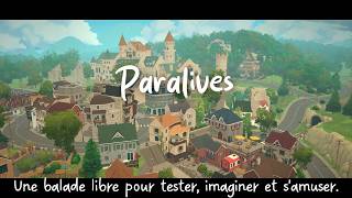 Paralives - Découverte - Une balade libre pour imaginer et s'amuser.