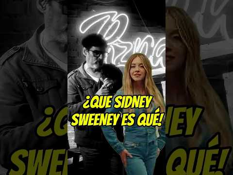 Sidney Sweeny tampoco es que sea