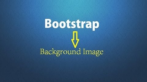 Bootstrap Image  Background -  CSS3 Background Image and Positioning