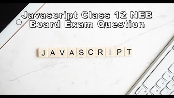 Class 12 Computer Javascript OldisGold NEB Board Exam Question solution video  From Basics Part 1