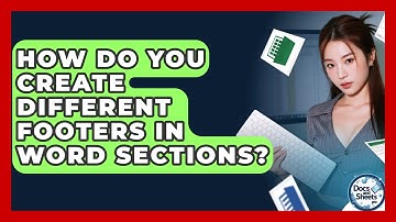 How Do You Create Different Footers In Word Sections? - Docs and Sheets Pro