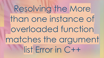 Resolving the More than one instance of overloaded function matches the argument list Error in C+ +