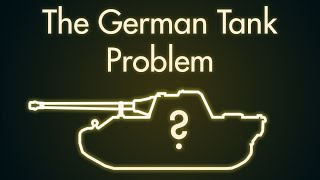 The German Tank Problem: How the Allies defeated the Nazis with statistics