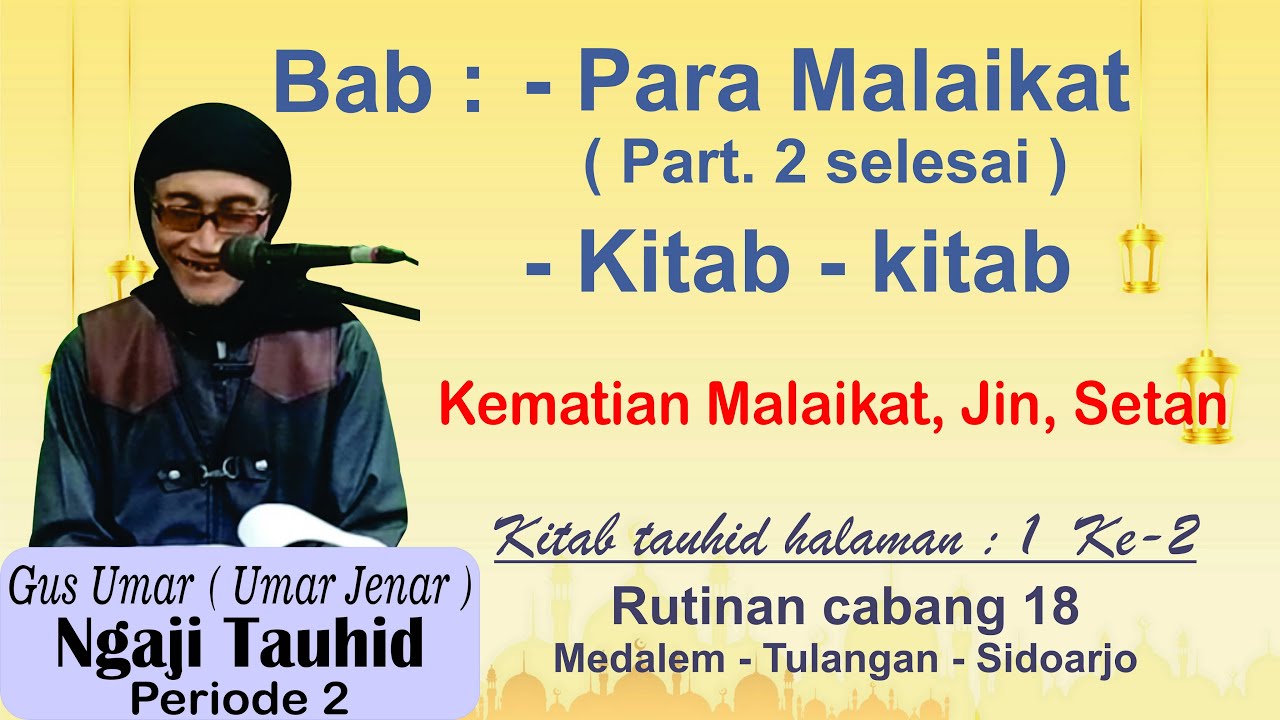Ngaji Tauhid gus umar Bab Para Malaikat Part 2 selesai dan Bab Kitab kitab cabang 18 Halaman 1 ke2