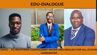 FG REAFFIRMS COMPULSORY MATHS AND ENGLISH FOR ALL O’LEVEL CANDIDATES
