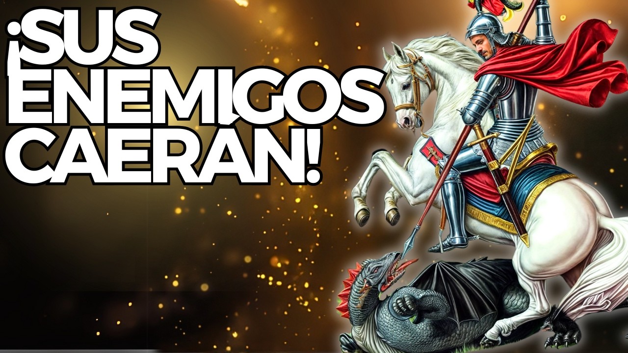 URGENTE Oración de San Jorge Para Destruir a Sus Enemigos Inmediatamente, Quema de Envidia
