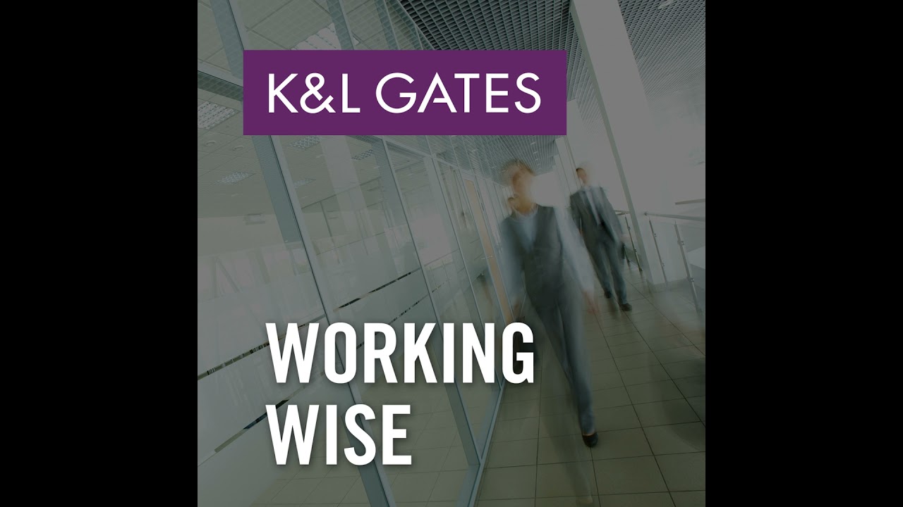 COVID-19: K&L Gates Working Wise: Reopening Resources for Business—Examining Employer Liability S...