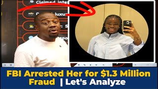 Fbi Arrested A Nigerian Tech Queen Behind 1.3 Million Fraud