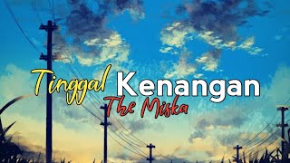 The Miska - Tinggal kenangan 'cover' (Lirik lagu Batak)