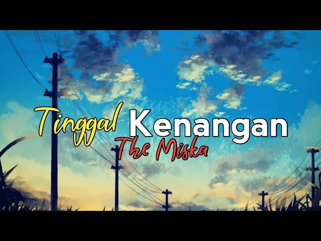 The Miska - Tinggal kenangan 'cover' (Lirik lagu Batak) class=