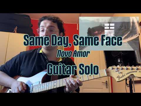 Novo Amor - Same Day, Same Face Guitar Solo
