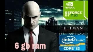 Hitman absolution on GT 710|6 GB RAM |CORE i5