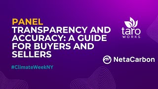 Panel: Transparency and Accuracy: A Guide For Carbon Credits Buyers and Sellers