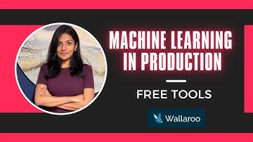 Machine Learning in Production- FREE Tools