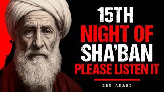What Happens on the 15th Night of Shaban? — Ibn Arabi Explains Shab-e-Barat
