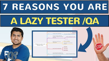 7 Reason You Are a Lazy Software Tester | Laziness May Lead to Prod Bug.