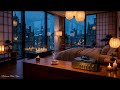 🌧️ Rainy Skyline Cozy Lounge Music Luxury Penthouse for Deep Sleep and Relaxation #relax #deepsleep