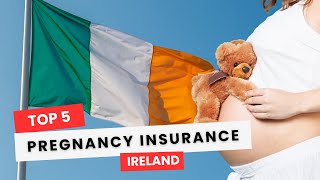 Best Health Insurance Options for Maternity in Ireland 🇮🇪 | TOP 5 Private Pregnancy Plan