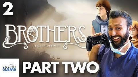 Brothers - A Tale of Two Sons (PS4) Gameplay / Walkthrough - Part Two