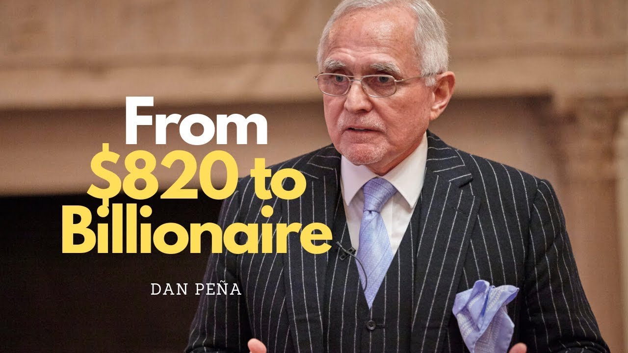 How Dan Pena Went from 820 to Billionaire In a Short Period of Time YouTube
