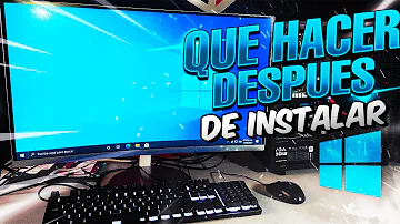 ¿Qué debe hacer inmediatamente después de instalar Windows?