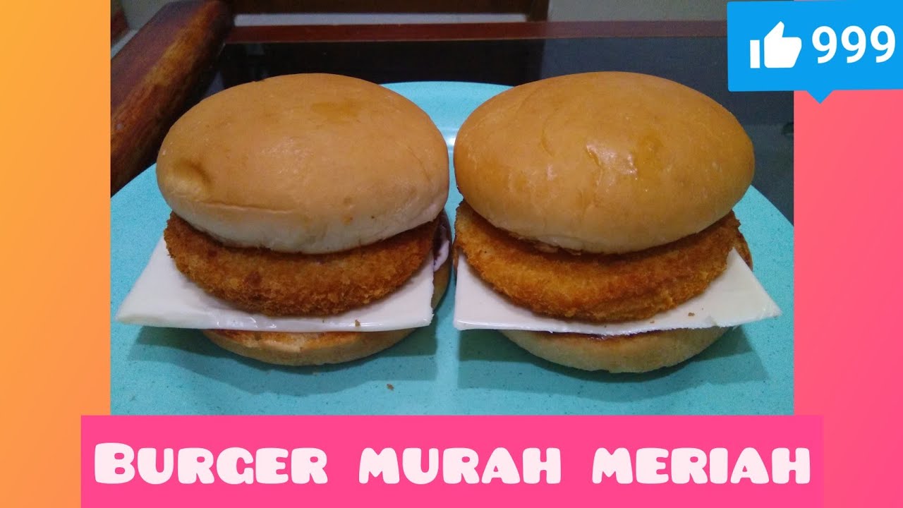 BURGER MURAH MERIAH,BIKIN KUDAPAN DI RUMAH DAN BISA MENYENANGKAN HATI