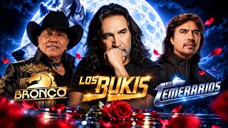 Los Temerarios & Los Bukis + Bronco ❤️ Viejitas Pero Bonitas | Mix Romántico