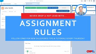 Never Drop A Hot Lead With Lead Assignment Rules In Salesforce