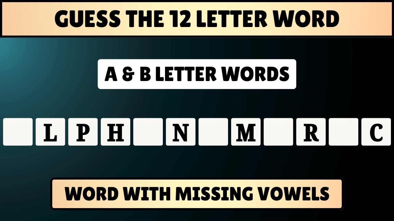 Guess the 12 Letter Word with Missing Vowels | Spelling Quiz - YouTube