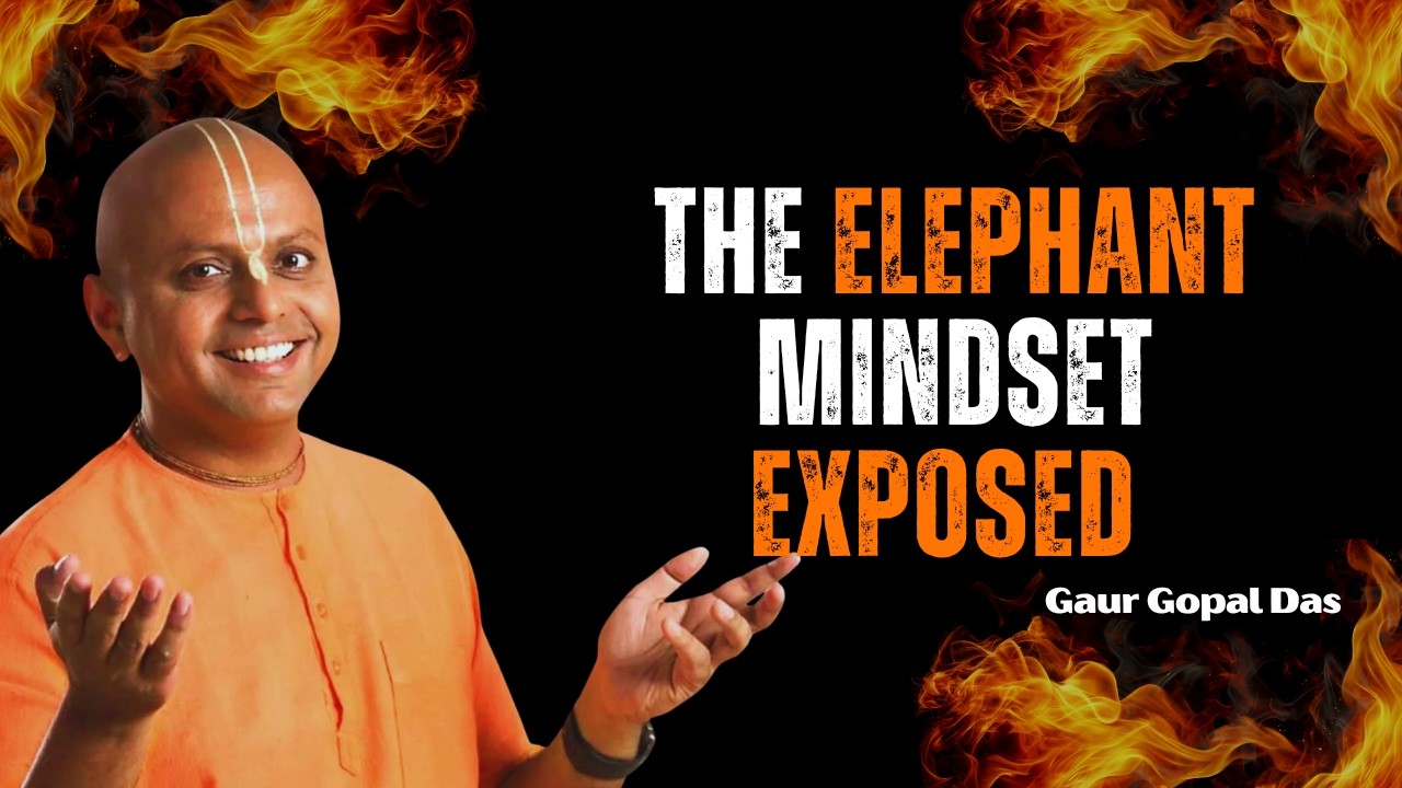 The Elephant Mindset EXPOSED Gaur Gopal Das Secrets