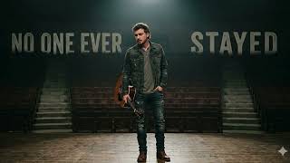 No One Ever Stayed - Morgan Wallen | Nothing is forever - New Release 2026 (official audio)