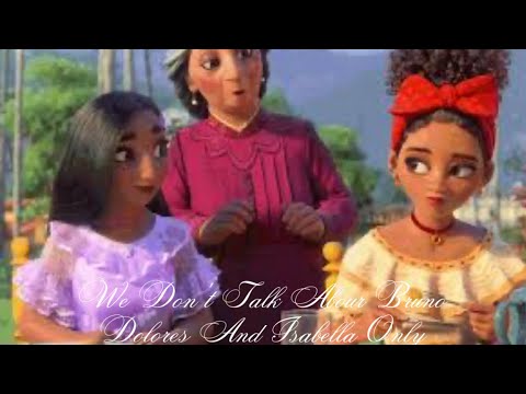 We Don’t Talk About Bruno Dolores And Isabella Only - YouTube