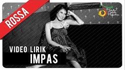 Rossa - Impas | Video Lirik  - Durasi: 3:21. 