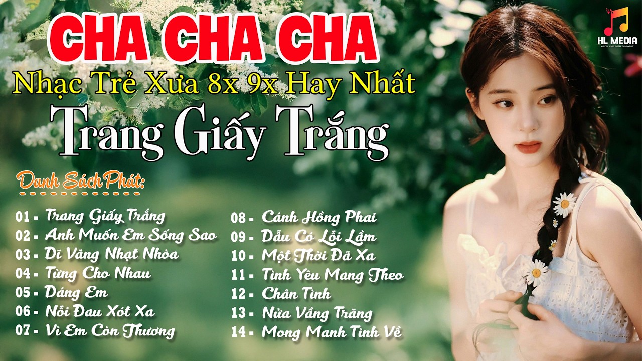 Album Nhạc Trẻ Cha Cha 9x Hay Nhất - Nhạc Trẻ Đời Đầu Gợi Nhớ Một Thời Thanh Xuân