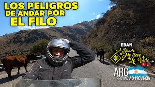 LOS PELIGROS DE ANDAR POR EL FILO  A donde me lleve la Vida  Eban  En San Luis, Argentina en Moto