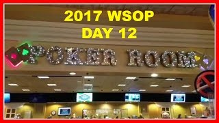 2017 WSOP Day 12