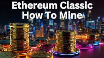 Ethereum Classic How To Mine