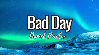 Daniel Powter - Bad Day (Lyrics)