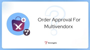 Order Approval For MultivendorX - Addon For Order Approval Plugin - Sevengits