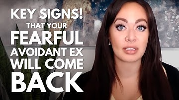 Will Your Fearful Avoidant Ex Come Back? | Key Signs
