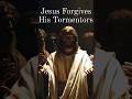 Jesus forgives everyone 🙏 #viral #shortvideos #new #viralvideos #shorts #jesus #jesuschrist #short
